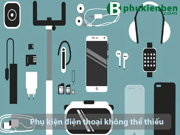 Phu kien dien thoai khong the thieu cho cua hang