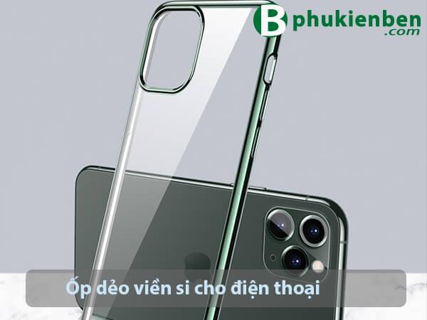 Ốp dẻo viền si giá sỉ cho điện thoại