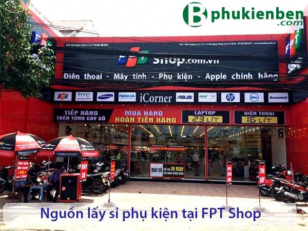 Nguồn lấy sỉ phụ kiện điện thoại tại FPT Shop