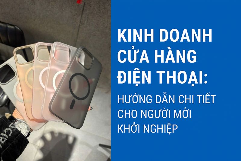 Doanh nhân trẻ đứng trong cửa hàng điện thoại hiện đại, với nội dung hướng dẫn kinh doanh cho người mới bắt đầu.